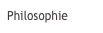 Philosophie