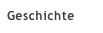 Geschichte
