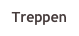 Treppen